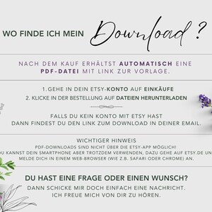 Puede incluir: Un fondo blanco con flores de lavanda a los lados. El texto "WO FINDE ICH MEIN Download?" est&aacute; en la parte superior de la imagen. El texto "NACH DEM KAUF ERH&Auml;LTST AUTOMATISCH EINE PDF-DATEI MIT LINK ZUR VORLAGE." est&aacute; debajo del t&iacute;tulo. El texto "1. GEHE IN DEIN ETSY-KONTO AUF EINK&Auml;UFE 2. KLICKE IN DER BESTELLUNG AUF DATEIEN HERUNTERLADEN" est&aacute; debajo de la primera l&iacute;nea de texto. El texto "FALLS DU KEIN KONTO MIT ETSY HAST DANN FINDEST DU DEN LINK ZUM DOWNLOAD IN DEINER EMAIL." est&aacute; debajo de la segunda l&iacute;nea de texto. El texto "WICHTIGER HINWEIS PDF-DOWNLOADS SIND NICHT &Uuml;BER DIE ETSY-APP M&Ouml;GLICH! DU KANNST DEIN SMARTPHONE ABER TROTZDEM VERWENDEN, DAZU GEHE AUF ETSY.DE UND MELDE DICH IN EINEM WEB-BROWSER (WIE Z.B. SAFARI ODER CHROME) AN." est&aacute; debajo de la tercera l&iacute;nea de texto. El texto "DU HAST EINE FRAGE ODER EINEN WUNSCH? DANN SCHICKE MIR DOCH EINFACH EINE NACHRICHT. ICH FREUE MICH VON DIR ZU H&Ouml;REN." est&aacute; debajo de la cuarta l&iacute;nea de texto.