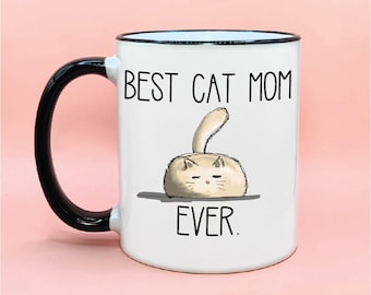Best Cat Mom Ever Coffee Mug, Cat Mom Birthday Gift Idea, Cat Mom Mugs, Cat Mom Cup, Cute Cat Mom Gifts, Funny Cat Mom Gifting, Cat Mom Gift