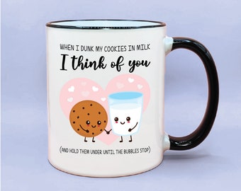 Funny Milk and Cookies Coffee Mug, Adult Humor Gifts, Crude Coffee Cups, Inappropriate Gift, When I Dunk My Cookies In Milk I Think Of You