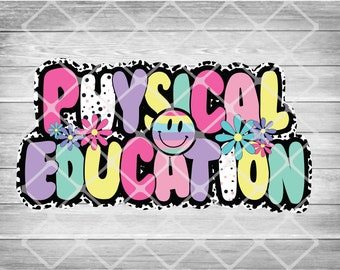Physical Education Back to School PNG, PE Teacher Sublimation Design, First Day Of School, School Png, Retro PNG, Cute Gym Teacher Design