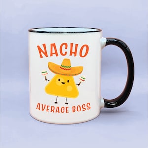 Nacho Average Boss Coffee Mug, Cute Funny Boss Gift, Boss Coffee Cup, Office Boss Day Gift Idea, Promotion Gift, Boss Lady, Boss Coffee Cup
