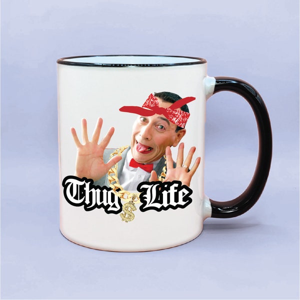 Peewee Herman Thug Life Coffee Mug, Peewee Herman Coffee Cup, Peewee Herman Funny Coffee Mug, Funny Peewee Herman Fan Gift Idea, Peewee Gift