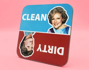Golden Girls Clean Dirty Dishwasher Magnet, Funny Clean Dirty Dishwasher Magnet, Housewarming Gift, House Gift Idea Betty White Rose Blanche