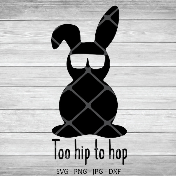 Too Hip To Hop, Easter SVG, Easter shirt Design, Too Hip To Hop SVG, Kids Easter Shirt svg, Cute Easter svg, Cute Kids Easter SVG, Cut File