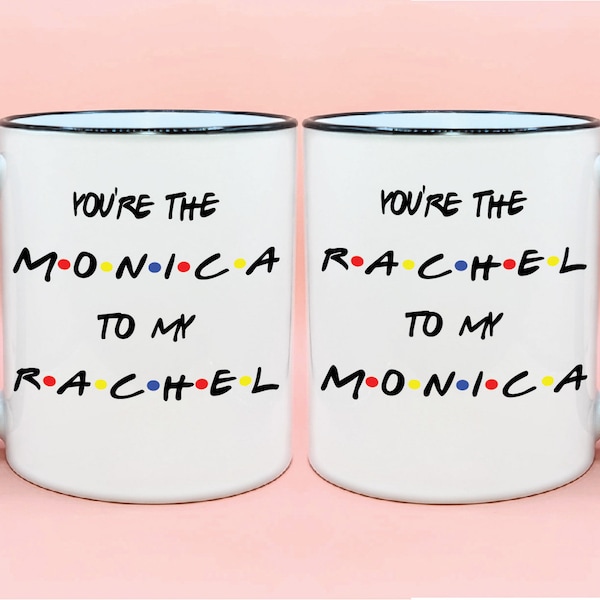 You're the Rachel to my Monica Coffee Mug Set, You're the Monica to my Rachel Cup Set, Friends Coffee Mug Set, Bestie Gift, BFF Gift Ideas