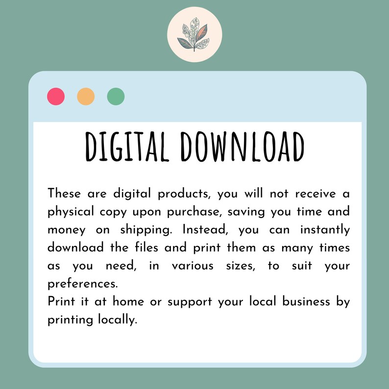 These are digital products, you will not receive a physical copy upon purchase, saving you time and money on shipping. Instead, you can instantly download the files and print them as many times as you need, in various sizes, to suit your preferences.