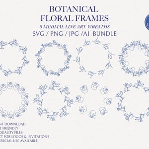 May include: An image featuring eight minimalist blue floral wreath designs. The text "BOTANICAL FLORAL FRAMES" and "8 MINIMAL LINE ART WREATHS" are displayed at the top. The image also includes the text "SVG / PNG / JPG / AI BUNDLE".