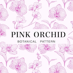 May include: A botanical pattern featuring pink orchid illustrations on a white background. The design includes detailed line drawings of orchid flowers, leaves, and buds. The text "PINK ORCHID BOTANICAL PATTERN" is displayed in a bold font.