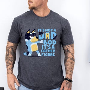 It's Not A Dad Bod It's A Father Figure Shirt, Humorous Dad T-shirt, Funny Dad Shirt, Casual Unisex T-Shirt For Men, Cartoon Dad T-Shirt