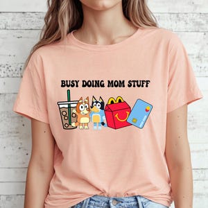 Busy Doing Mom Stuff Shirt, Funny Mama Shirts, Mommy Crewneck Shirt, Funny Dog Mom Shirt, Blue Dog Shirt, Cartoon Shirt, Disney Blue Dog Tee