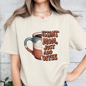 Funny Mom Life T-Shirt: Retro Coffee Mug Tee
