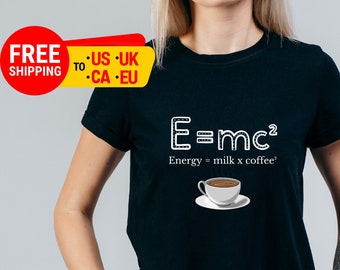 E = MC2 Energía = Leche x Camisa de café, Camiseta de café con leche energética de café científico, Camiseta de regalo de café con leche energética divertida
