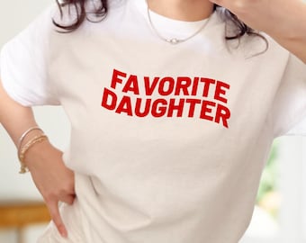 Favorite Daughter T-Shirt – Minimalist Bold Typography Tee