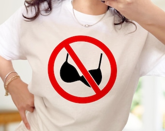 No Bra T-Shirt – Funny Minimal Graphic Tee, Bold Statement Shirt
