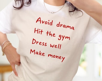 Avoid Drama Hit the Gym Make Money Shirt – Clean Girl Motivation Tee