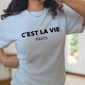 C&#39;est La Vie Paris T-Shirt: French Lover Gift