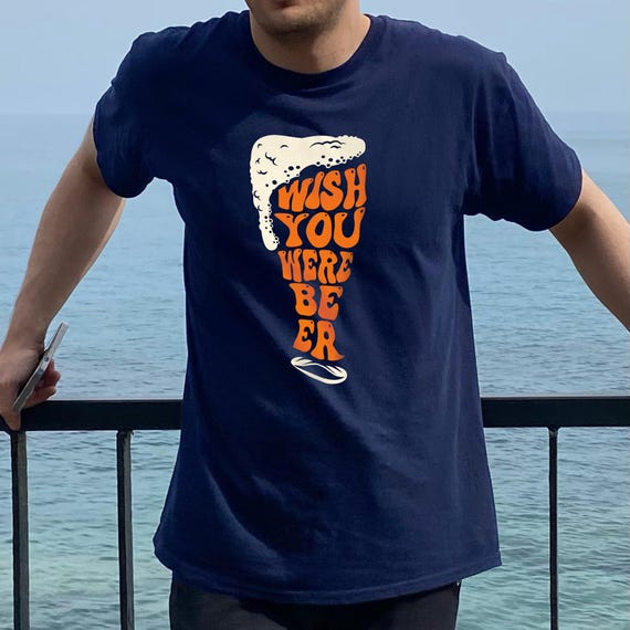 T-shirt Wish You Were Beer Maglietta divertente per gli amanti