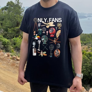 May include: A black t-shirt with the text "ONLY FANS" printed in white. The shirt features a design of various fans, including ceiling fans, box fans, and stand fans.