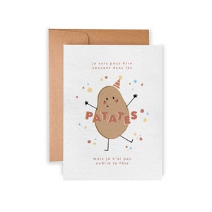 Je suis peut-être souvent dans les patates, mais je n'ai pas oublié ta fête - Carte d’anniversaire humoristique