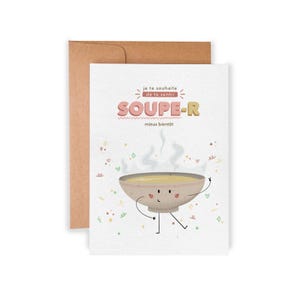 Je te souhaite de te sentir soupe-r mieux bientôt - Carte de souhaits humoristique