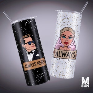 Wedding Tumbler Wrap Bridal &quot;Always Hers&quot; [20oz, 9.2 x 8.3”, PNG] Wedding Sublimation Design Wedding Gift - bride tumbler DIY