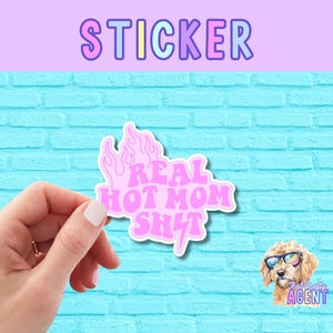 Real Hot Mom Vinyl Sticker |Funny Sticker |Laptop Sticker |Water Bottle Sticker |Pink Sticker |Phone Case Sticker |Cute Sticker |Mom Sticker
