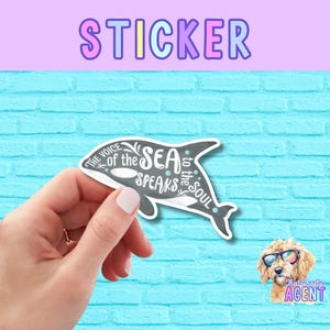 The Voice of the Sea Speaks to the Soul | Orca Sticker | Laptop Sticker | Water Bottle Sticker | Cute Sticker Animal Sticker | Ocean Sticker