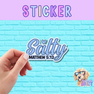 Salty Vinyl Sticker | Laptop Sticker | Faith Jesus Sticker | Christian | Bible Study | Water Bottle Sticker | Phone Case | Bible Verse |