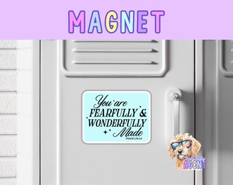 You Are Fearfully & Wonderfully Made MAGNET |Psalm 139 | Faith Jesus Christian Bible | Gift for Her | Custom Fridge Magnet |