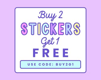 Buy 2 STICKERS Get 1 FREE