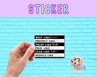 Wait Like The Women of the Bible Vinyl Sticker | Faith Jesus Christian Sticker for Laptop Water Bottle, or Bible | Handmade Gift for Her |