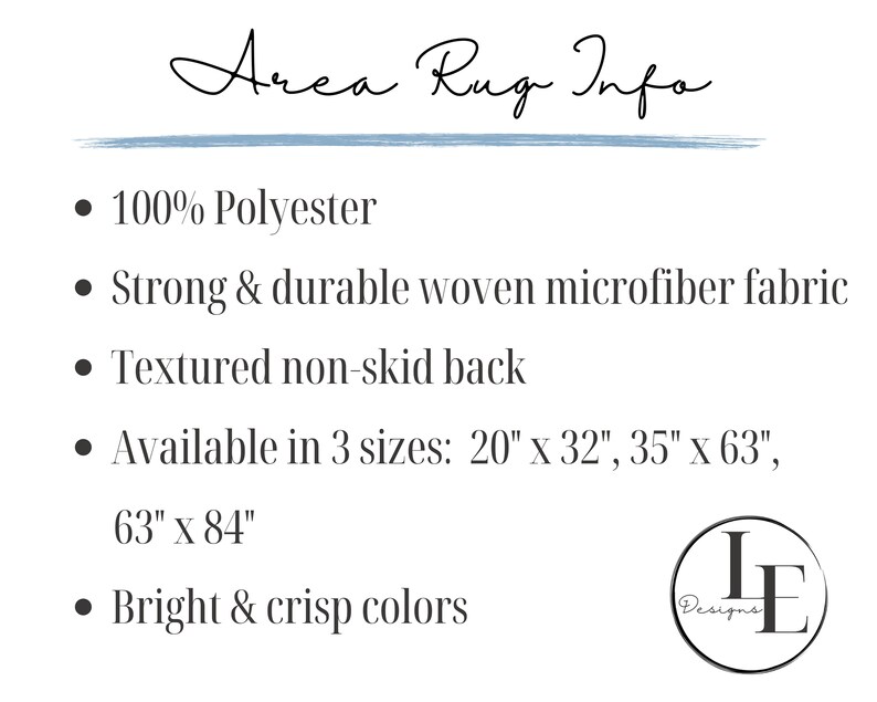 May include: Area rug info: 100% polyester, strong and durable woven microfiber fabric, textured non-skid back, available in 3 sizes: 20" x 32", 35" x 63", 63" x 84", bright and crisp colors.