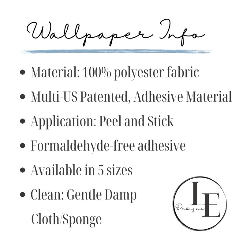 May include: Wallpaper information with a list of features: 100% polyester fabric, multi-US patented adhesive material, peel and stick application, formaldehyde-free adhesive, available in 5 sizes, and gentle damp cloth/sponge cleaning. The text is in black on a white background.
