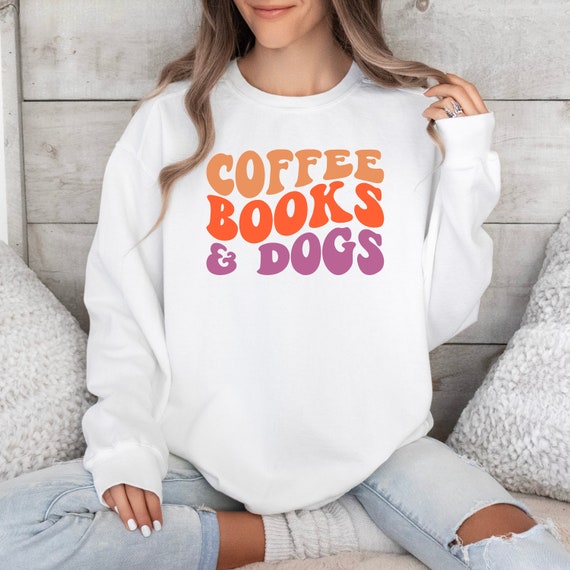Retro Coffee T-Shirt Books Sweatshirt Dogs Tee Funny Reading Shirt Dog Lover Gift Coffee Lover Book Lover Gift Dog Mom Shirt Summer Vacation