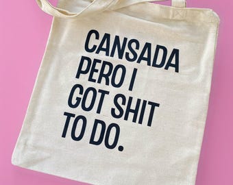 Cansada Pero I Got Shit To Do Canvas Tote Bag, High-Quality Tote Bags, Gifts for Latinas, Spanglish Totes, Birthday Gifts, Mother’s Day Gift