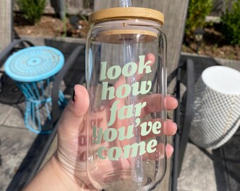 Look How Far You’ve Come Can Glass with Bamboo Lid and Straw, Groovy Affirmation Cup, Birthday Gifts, Mothers Day Gifts, Vinyl Color Options