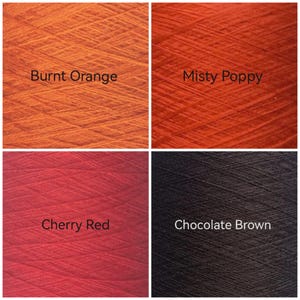 May include: A four-panel grid showing textured yarn in four distinct colors. The top left is labeled Burnt Orange, the top right is labeled Misty Poppy, the bottom left is labeled Cherry Red, and the bottom right is labeled Chocolate Brown.