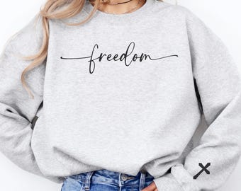 Freedom Sweatshirt Christian Faith Freedom Shirt with Cross on Sleeve American Patriot Pride Crewneck Jesus Lover Apparel Charlie Faith Gift
