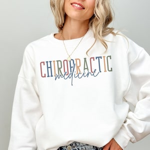 Chiropractic Medicine Sweatshirt Chiropractic Crewneck Sweater Chiropractic Assistant Shirt, Osteopathy Chiropractic Tech Graduation Gift