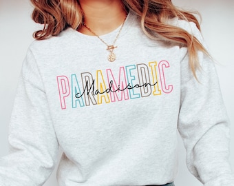 Personalized Paramedic Crewneck Sweatshirt Custom Name Paramedic Shirt Emergency Medical Technician Sweatshirt, EMT EMS Paramedic Gift
