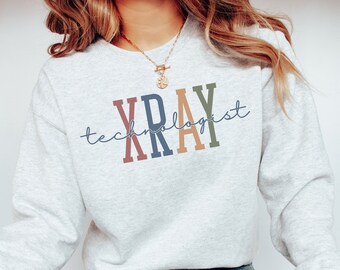 Xray Tech Sweatshirt Xray Technologist Crewneck Classic Rad Tech Sweatshirt X-ray Tech Graduation Gift Radiologic Tech Shirt Xray Sweatshirt