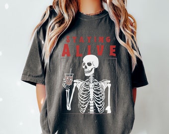 Comfort Colors® Staying Alive Shirt Halloween Shirt, Funny Halloween Coffee Shirt, Halloween Iced Coffee Lover Tshirt, Coffee Skeleton Tee