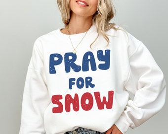 Pray For Snow Sweatshirt Retro Snow Lover Crewneck Sweater, Winter Skiing Sweatshirt, Snowboarder Sweater, Apres Ski Trip Weekend Sweatshirt