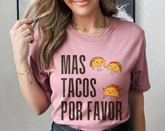Mas Tacos Por Favor Shirt Cute Tacos Tshirt, Is It Taco Tuesday Yet Shirt, Funny Taco Fiesta Tee, Taco Party T-shirt, Gift For Taco Lover