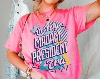 Comfort Colors® In My Madam President Era Shirt Retro 90s Womens Power T-shirt Y2K Girl Power Shirt Cute Election 2024 Tee Kamala Voter Gift