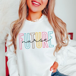 Future Nurse Sweatshirt Student Nurse Crewneck Sweater, Cute Future Nurse Gift For RN Student, Nursing School Student Gift For Future RN