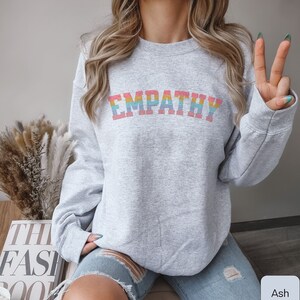 Empathy Sweatshirt Colorful Rainbow Empathy Crewneck, Inspirational Mental Health Shirt, Empathy Pullover, Special Ed Teacher Sweatshirt