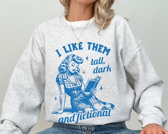 Romance Reader Sweatshirt Book Lover Crewneck, Retro Dark Romance Reading Sweater, Bookish Tall Dark Fictional Lover Shirt, Book Merch Gift