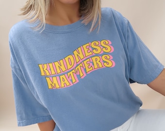 Comfort Colors® Kindness Matters Shirt Retro Kindness Shirt, Positivity Shirt, Cute Kindness Tee, Be Kind Shirt, Choose Kindness Tshirt
