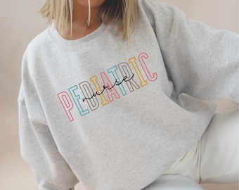 Pediatric Nurse Crewneck Sweatshirt Pediatrics Sweatshirt, Gift For PEDS Nurse, Pediatric Nursing Pullover, Aesthetic RN Pediatrics Nurse